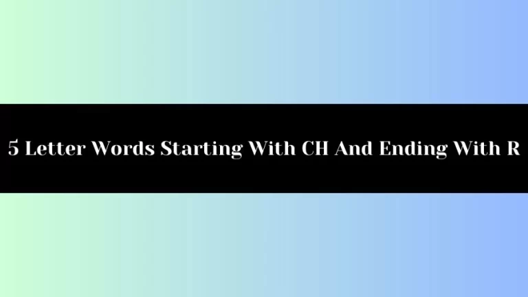 5 Letter Words Starting With CH And Ending With R, List of 5 Letter Words Starting With CH And Ending With R