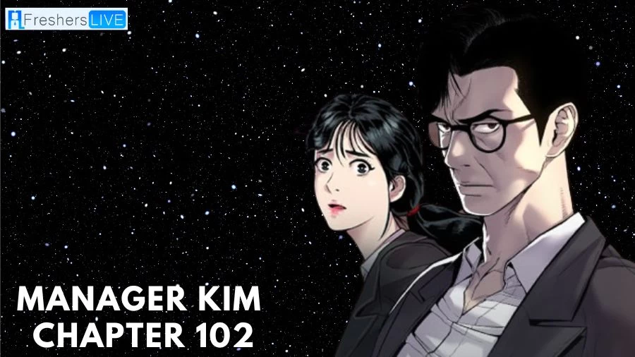 Manager Kim Chapter 102 Reddit Spoilers, Raw Scan, Release Date, and More