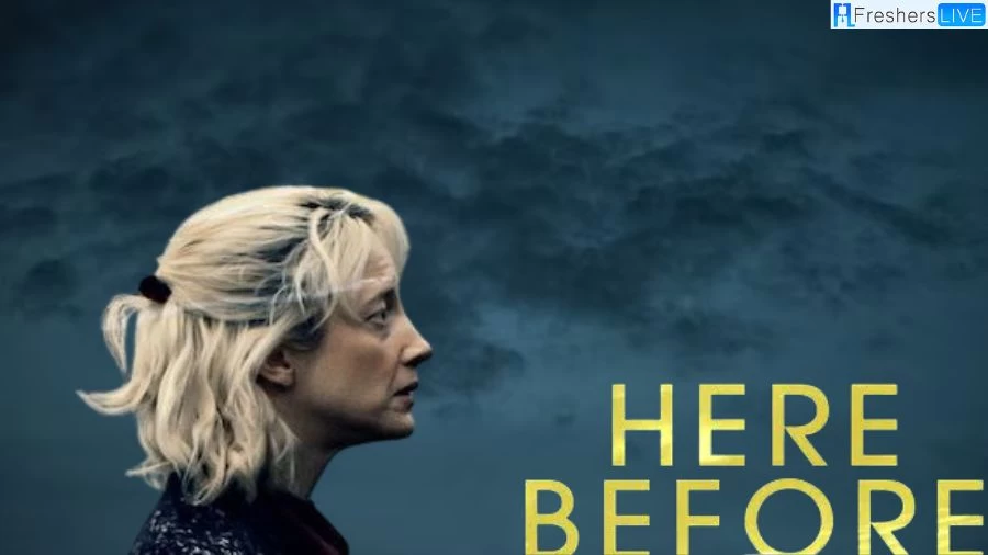 Here Before Ending Explained, Plot, Cast, Trailer and More