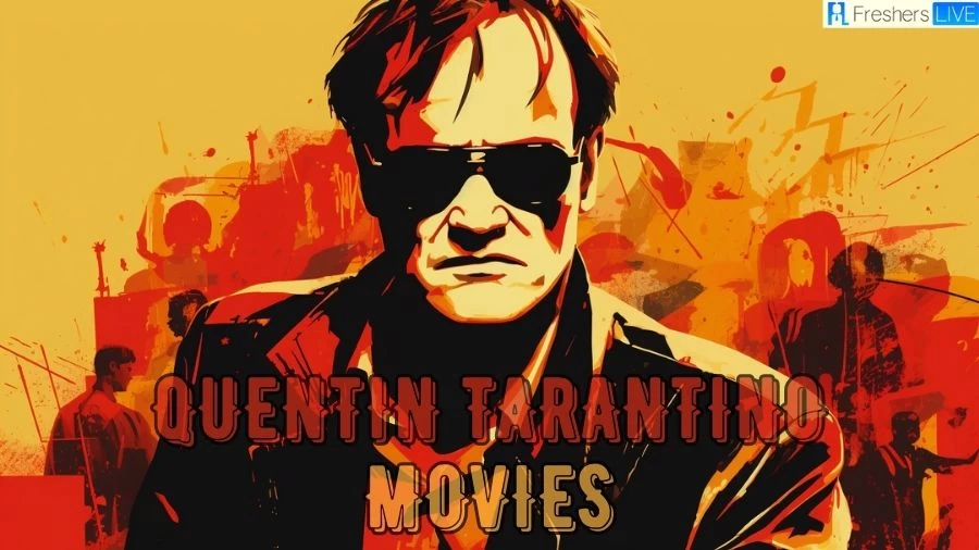 Best Quentin Tarantino Movies - Top 10 Movies Ranked