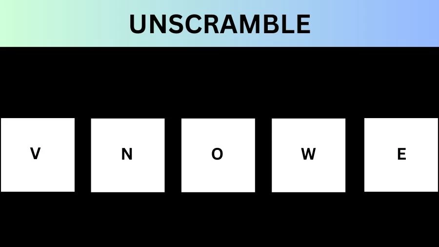Unscramble VNOWE Jumble Word Today