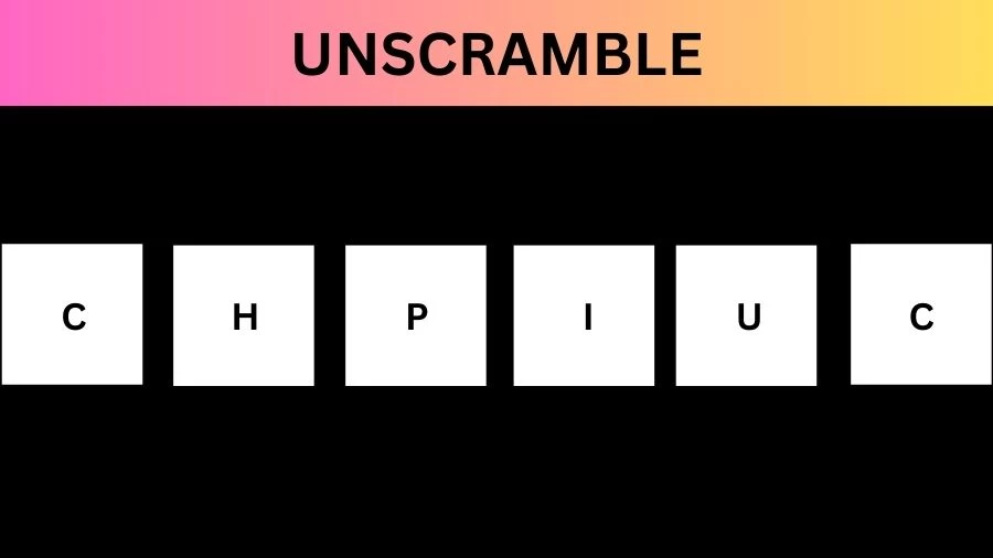 Unscramble CHPIUC Jumble Word Today
