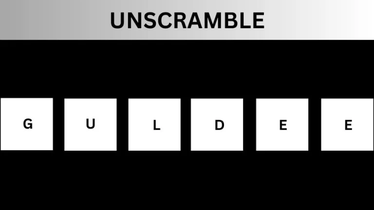 Unscramble GULDEE Jumble Word Today