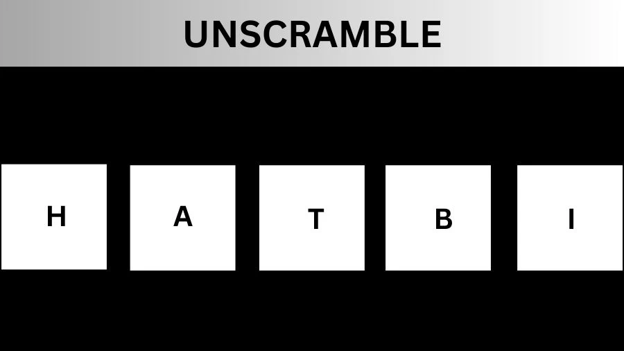 Unscramble HATBI Jumble Word Today