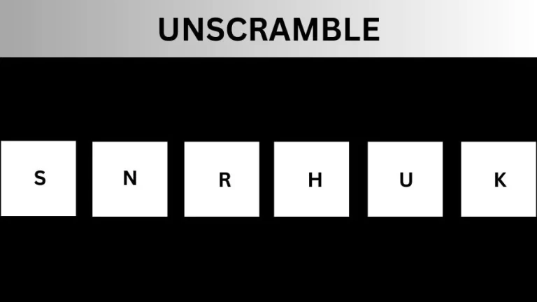 Unscramble SNRHUK Jumble Word Today