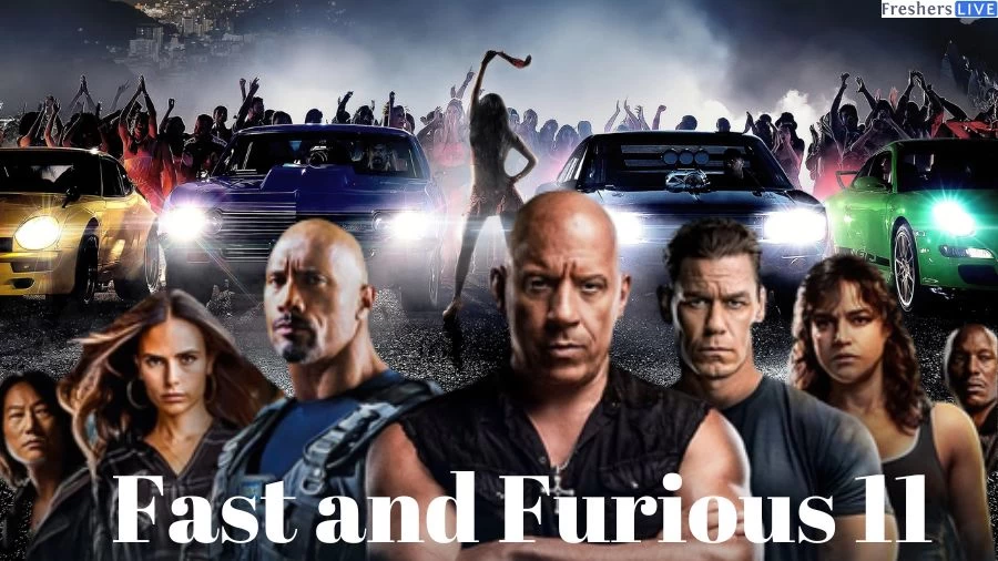 Is There Going to be a Fast and Furious 11? Fast and Furious 11 Release Date: When is Fast and Furious Season 11 Coming Out?