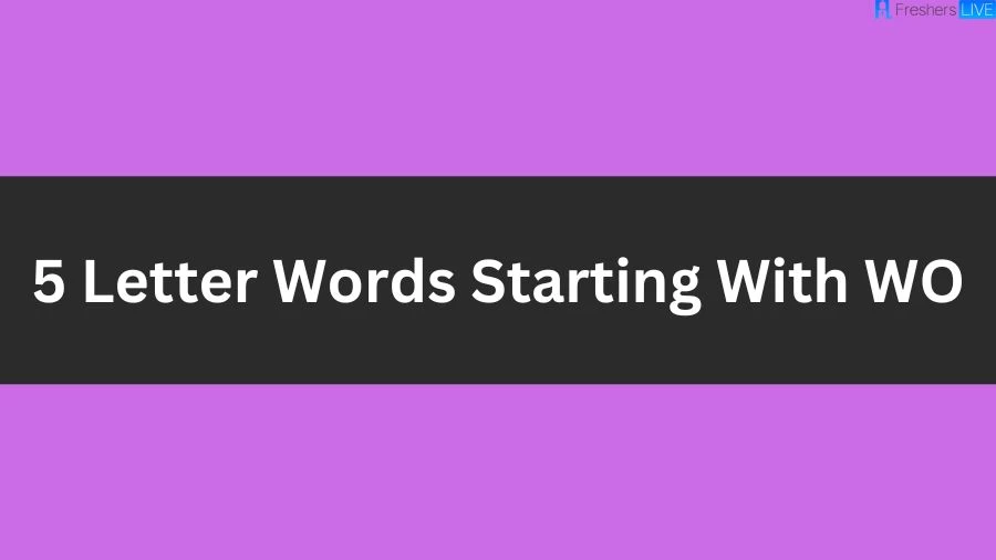 5 Letter Words Starting With WO List of 5 Letter Words Starting With WO