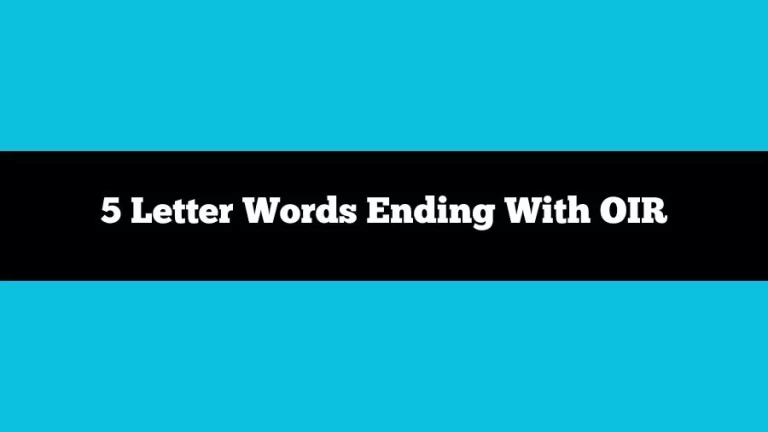 5 Letter Words Ending With OIR, List of 5 Letter Words Ending With OIR