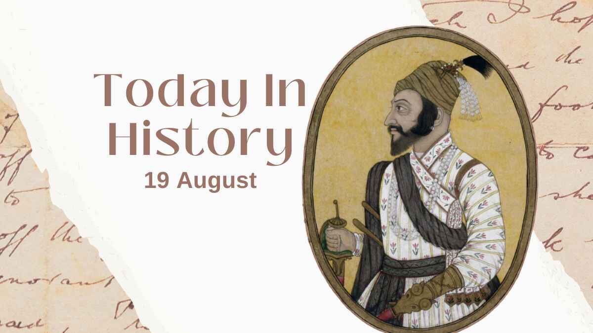 Today in History, 19 August: What Happened on this Day - Birthday, Events, Politics, Death & More