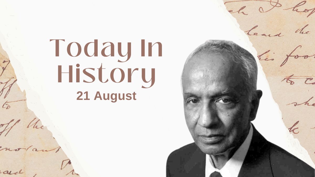 Today in History, 21 August: What Happened on this Day - Birthday, Events, Politics, Death & More