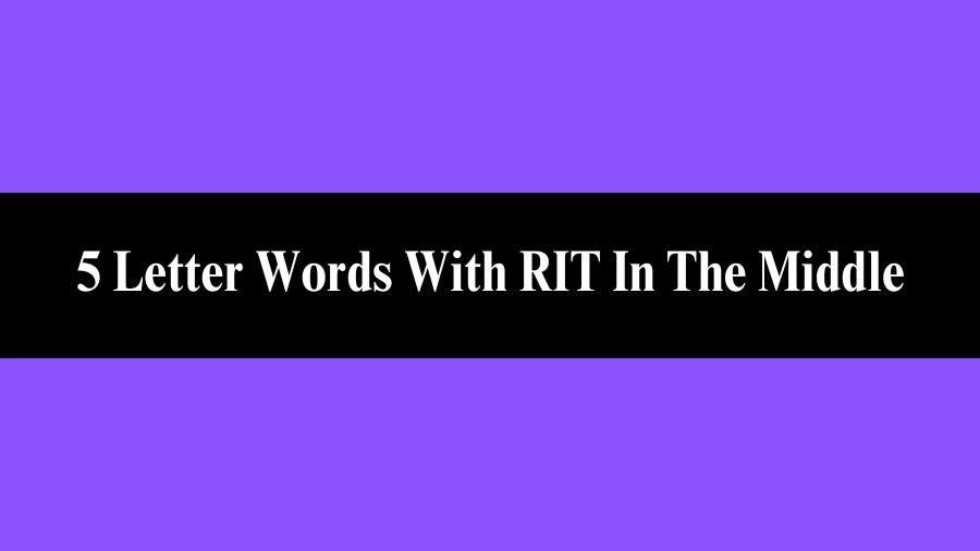 5 Letter Words With RIT In The Middle, List of 5 Letter Words With RIT In The Middle