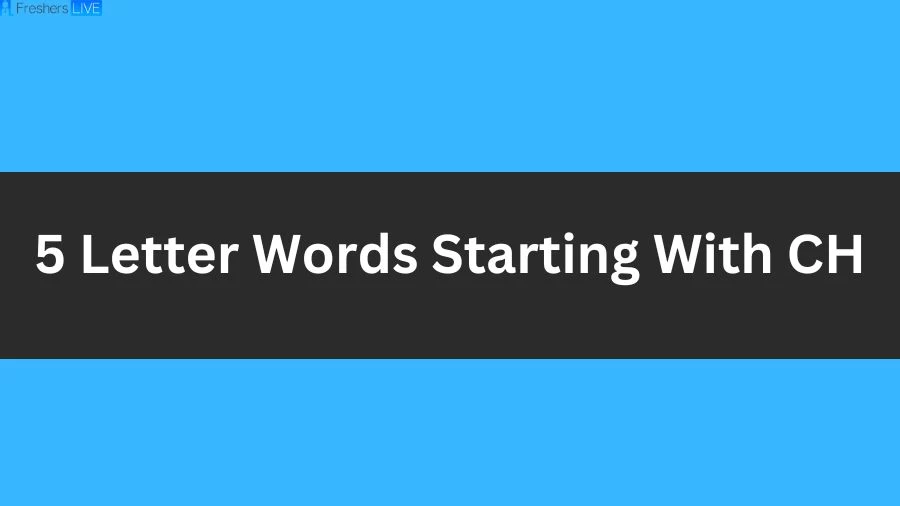 5 Letter Words Starting With CH List of 5 Letter Words Starting With CH