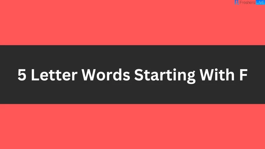 5 Letter Words Starting With F, List of 5 Letter Words Starting With F