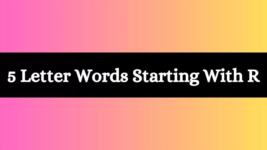 5 Letter Words Starts With R All Words List