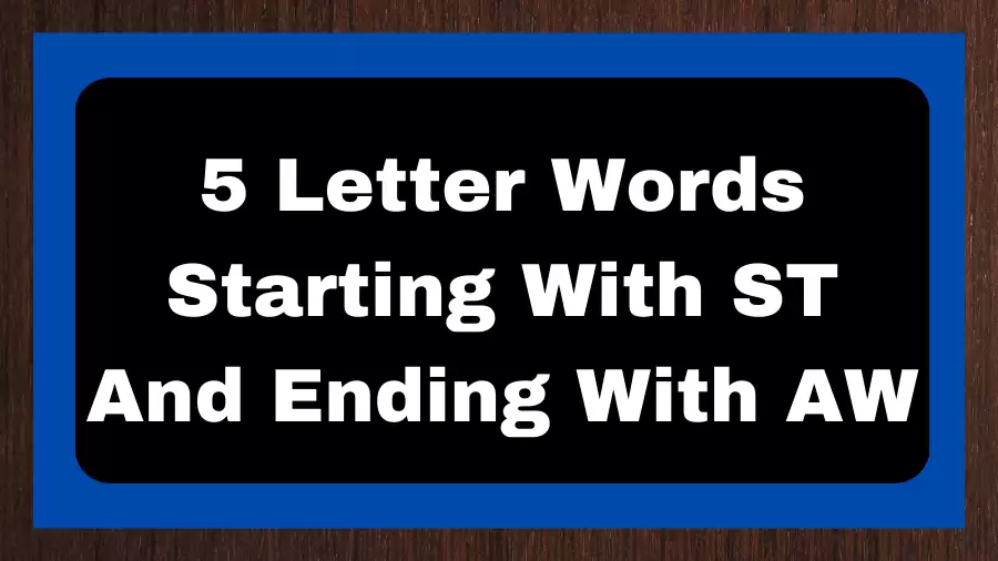 5 Letter Words Starting With ST And Ending With AW, List of 5 Letter Words Starting With ST And Ending With AW