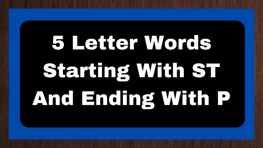 5 Letter Words Starting With ST And Ending With P, List of 5 Letter Words Starting With ST And Ending With P