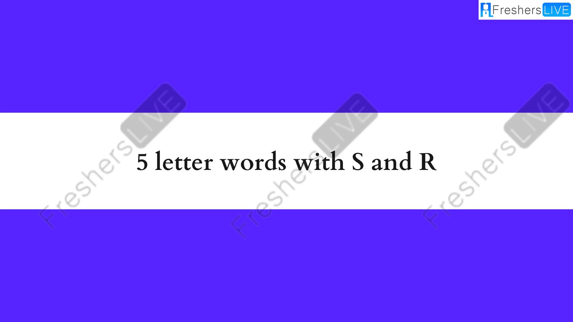Palabras de 5 letras con una lista de todas las palabras que comienzan con S y R.
