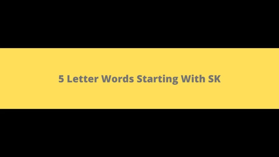 5 Letter Words Starting With SK, List of 5 Letter Words Starting With SK