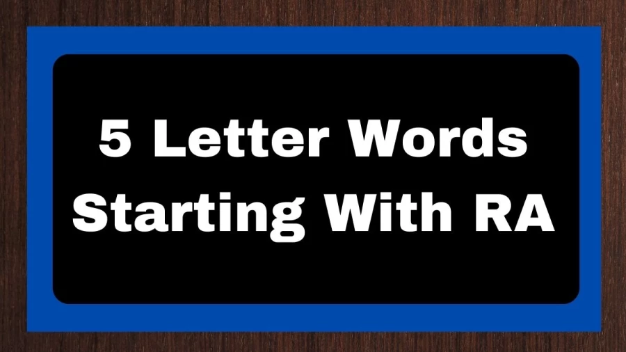 5 Letter Words Starting With RA, List of 5 Letter Words Starting With RA