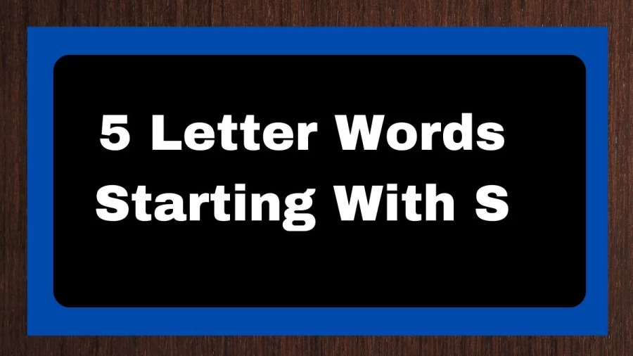 5 Letter Words Starting With S, List Of 5 Letter Words Starting With S