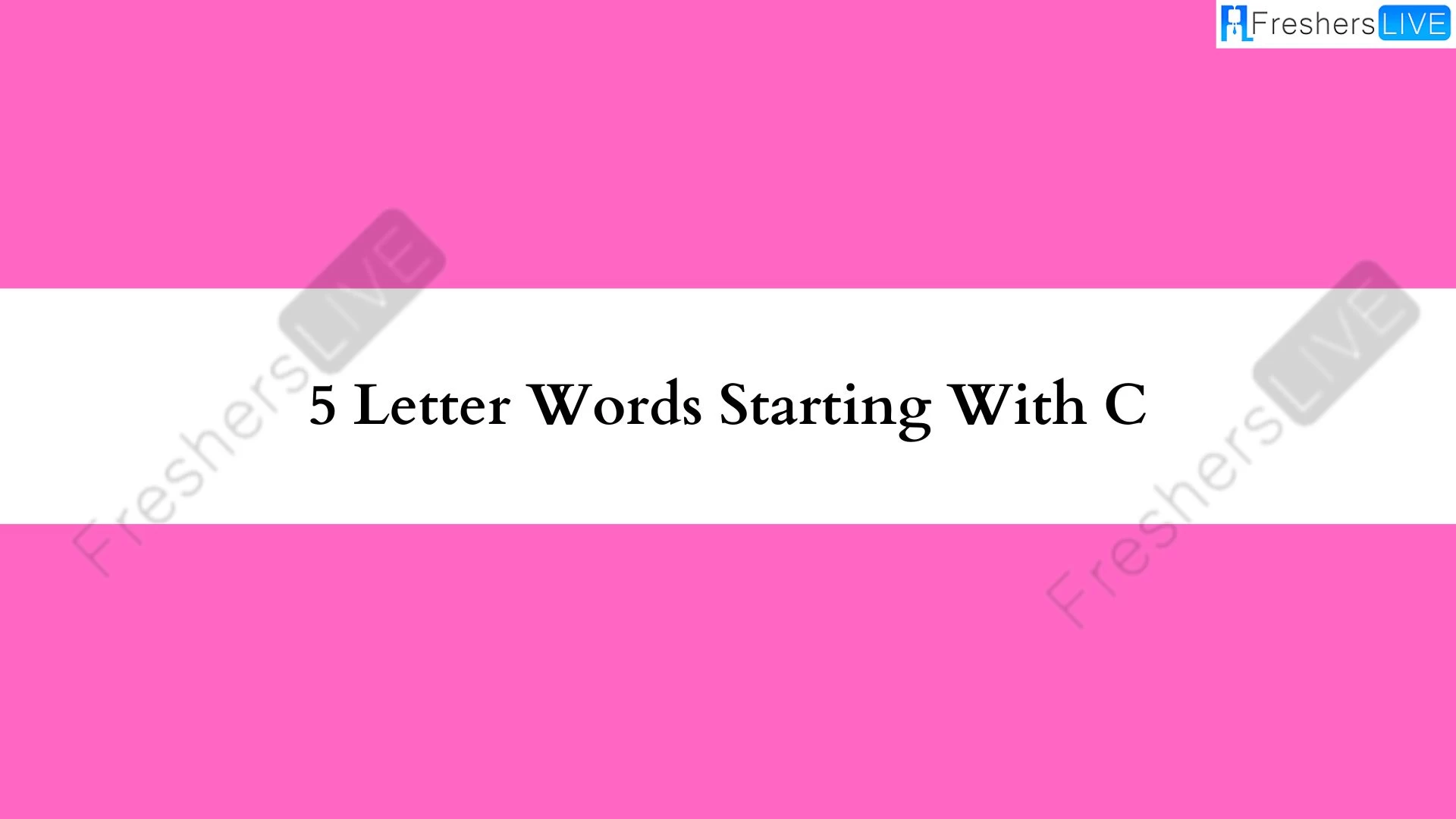 Palabras de 5 letras comenzando con C. Lista de todas las palabras