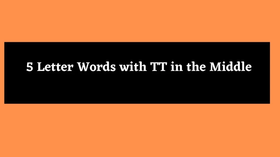 5 Letter Words with TT in the Middle - Wordle Hint