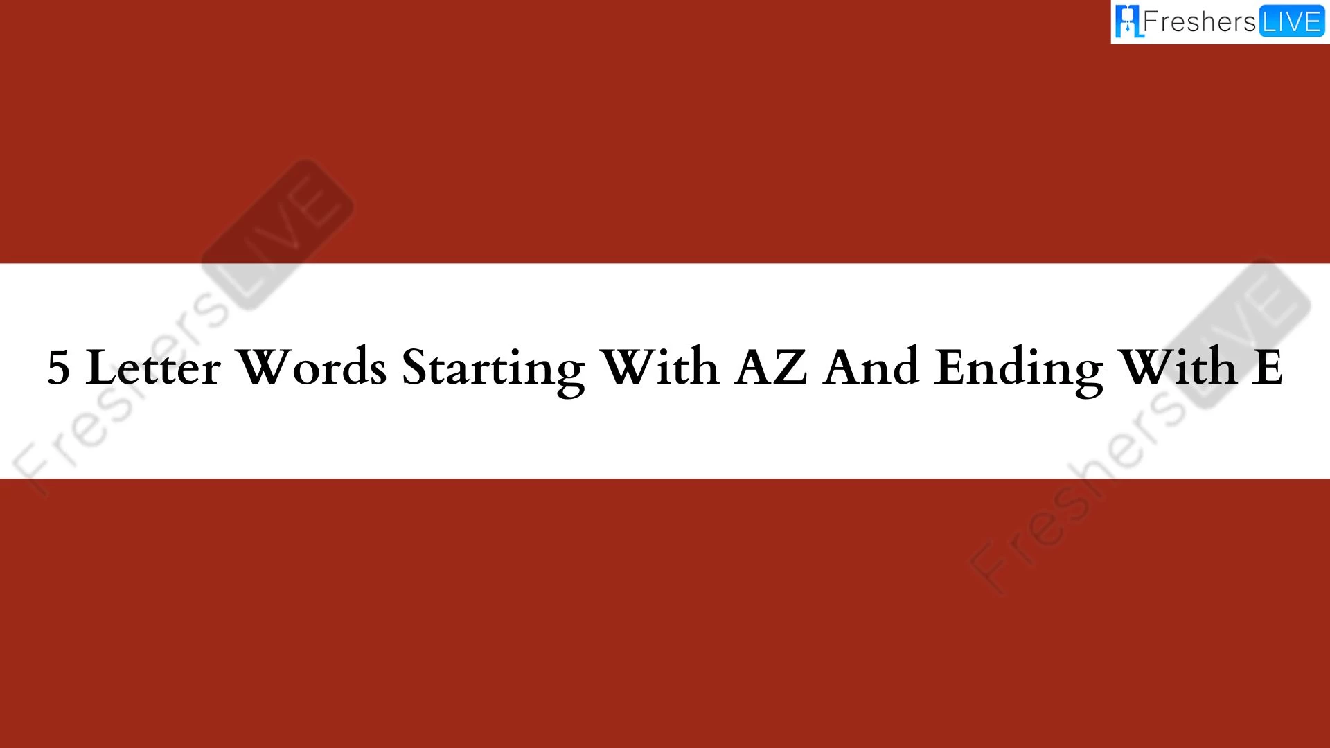 Palabras de 5 letras que comienzan con AZ y terminan con E. Lista de todas las palabras.