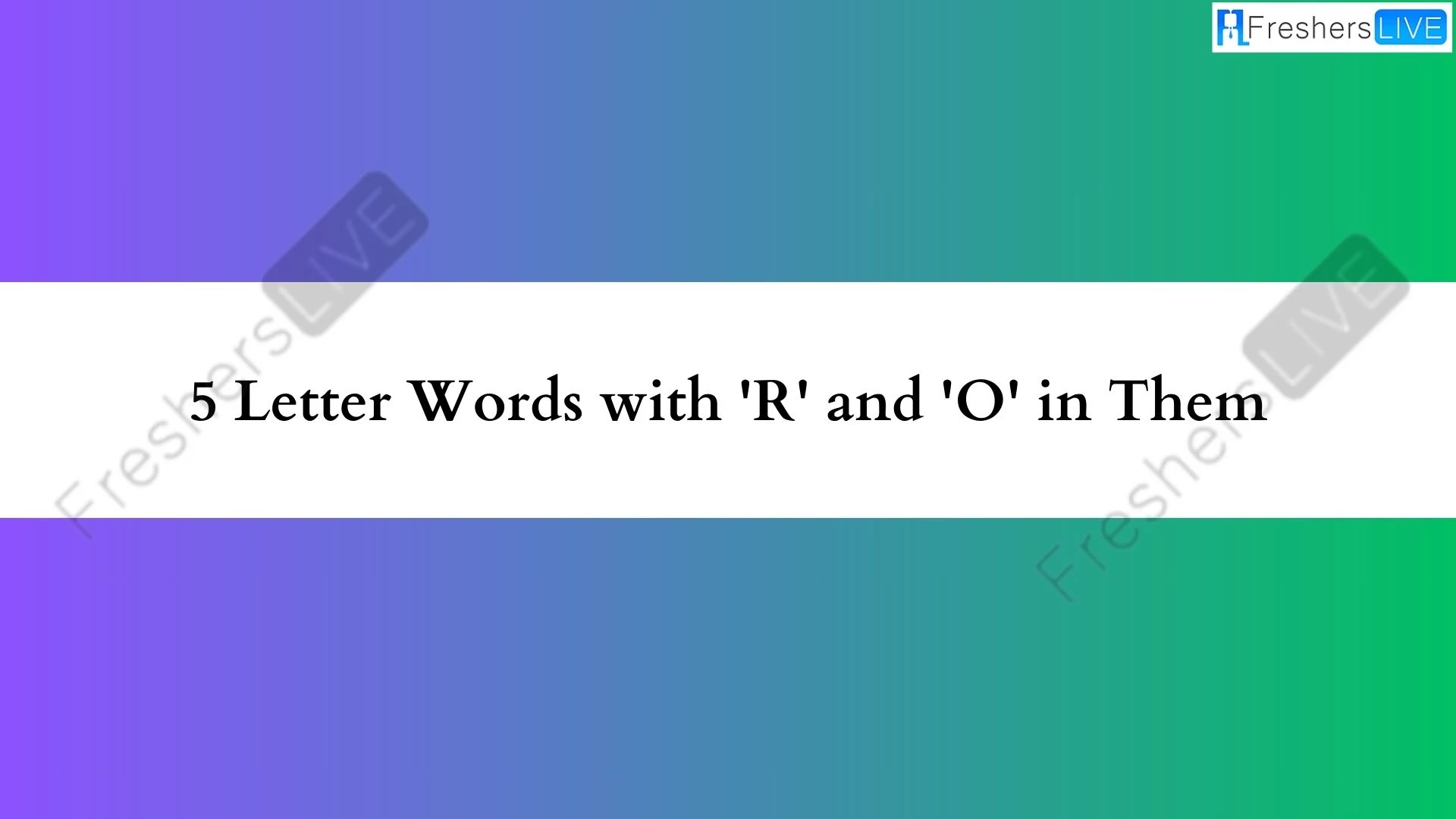 5 - Palabras con letras que contienen las letras "R" y "O".  Lista de todas las palabras.