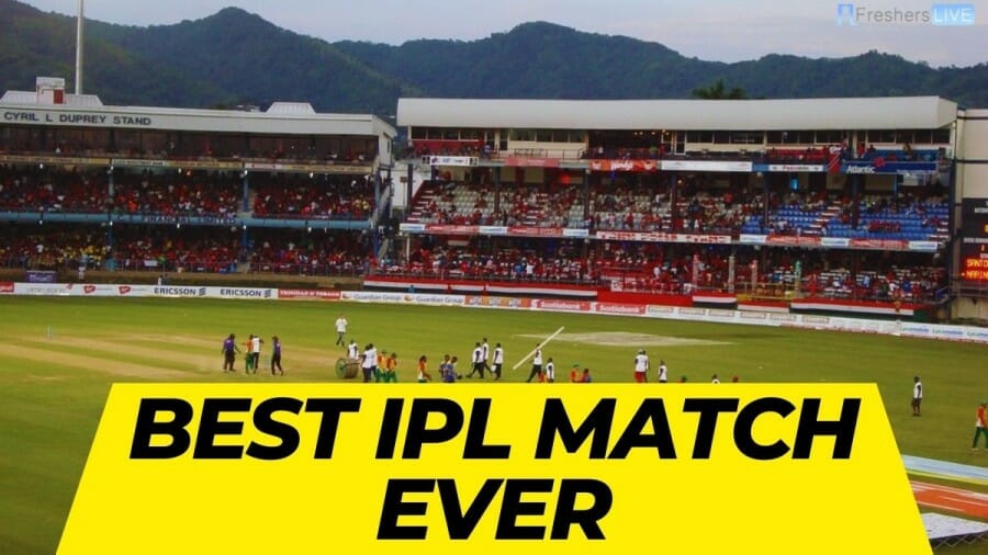Best IPL Match Ever - Top 10 Unforgettable Greatest Matches