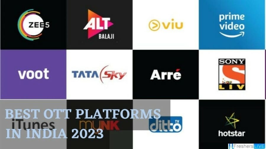 Best OTT Platforms in India 2023, Top Rated OTT List