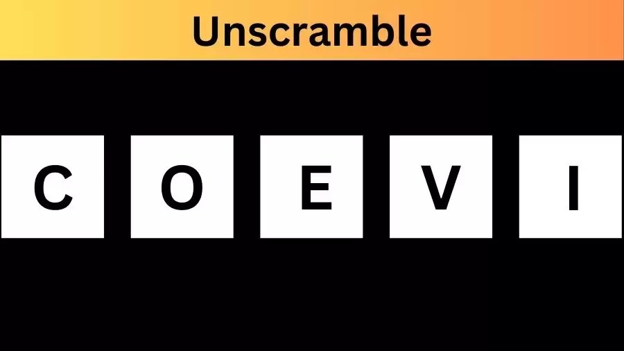 Unscramble COEVI Jumble Word Today