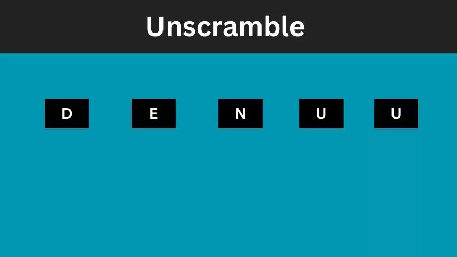 Unscramble DENUU Jumble Word Today