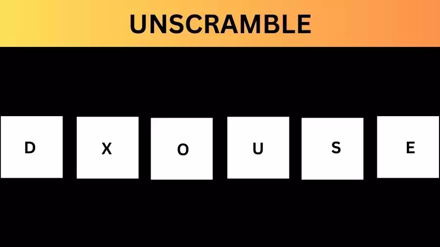 Unscramble DXOUSE Jumble Word Today