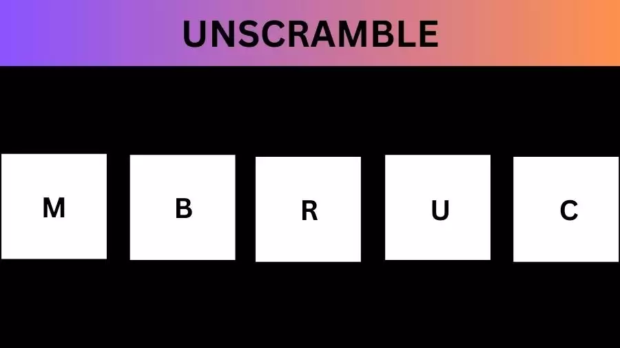 Unscramble MBRUC Jumble Word Today