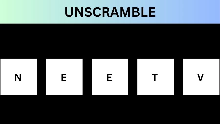 Unscramble NEETV Jumble Word Today