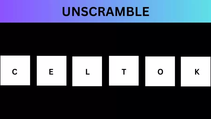 Unscramble CELTOK Jumble Word Today