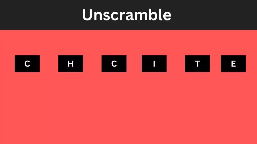 Unscramble CHCITE Jumble Word Today