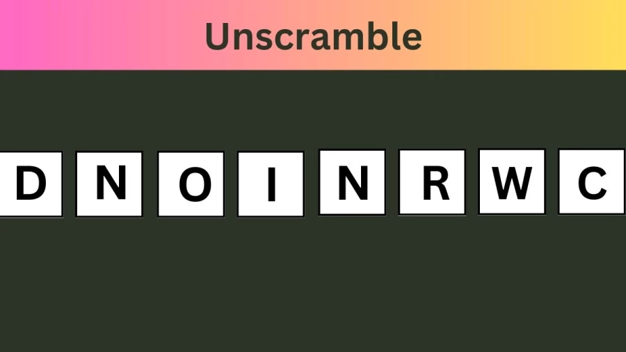 Unscramble DNOINRWC Jumble Word Today