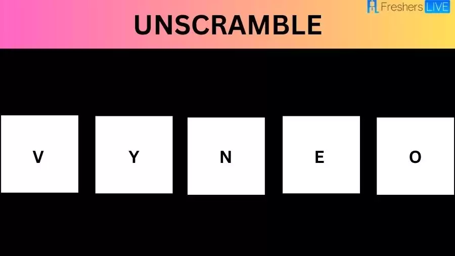 Unscramble VYNEO Jumble Word Today