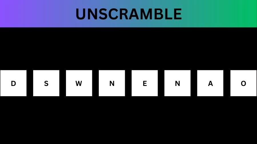 Unscramble DSWNENAO Jumble Word Today