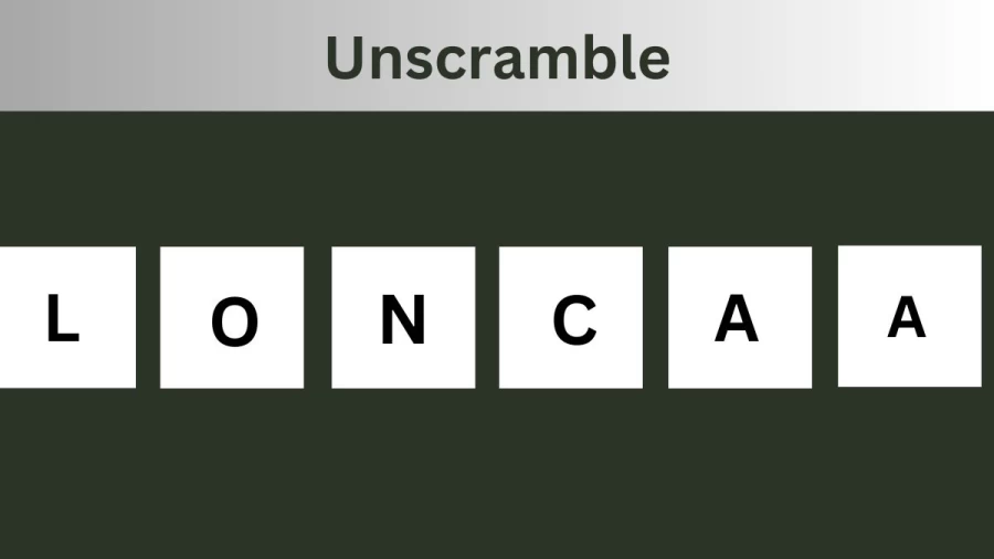 Unscramble LONCAA Jumble Word Today
