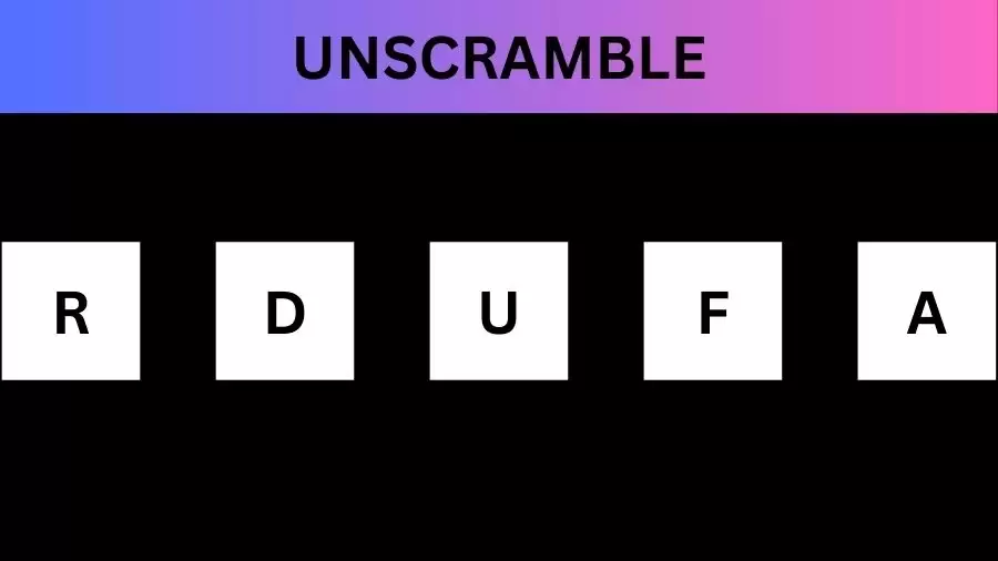 Unscramble  RDUFA Jumble Word Today