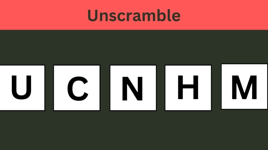 Unscramble UCNHM Jumble Word Today