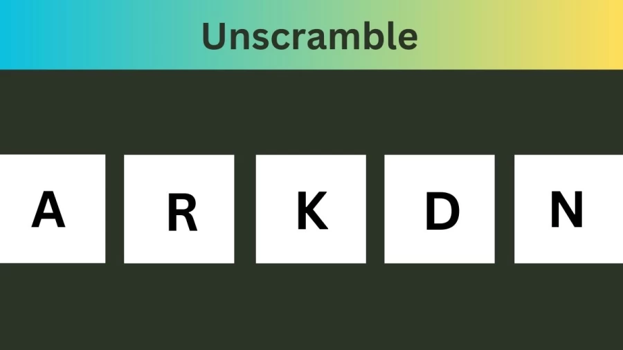 Unscramble ARKDN Jumble Word Today