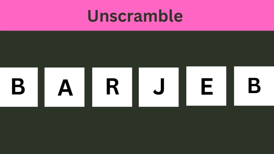 Unscramble BARJEB Jumble Word Today