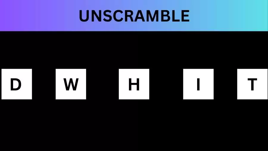 Unscramble DWHIT Jumble Word Today