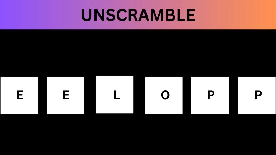 Unscramble EELOPP Jumble Word Today