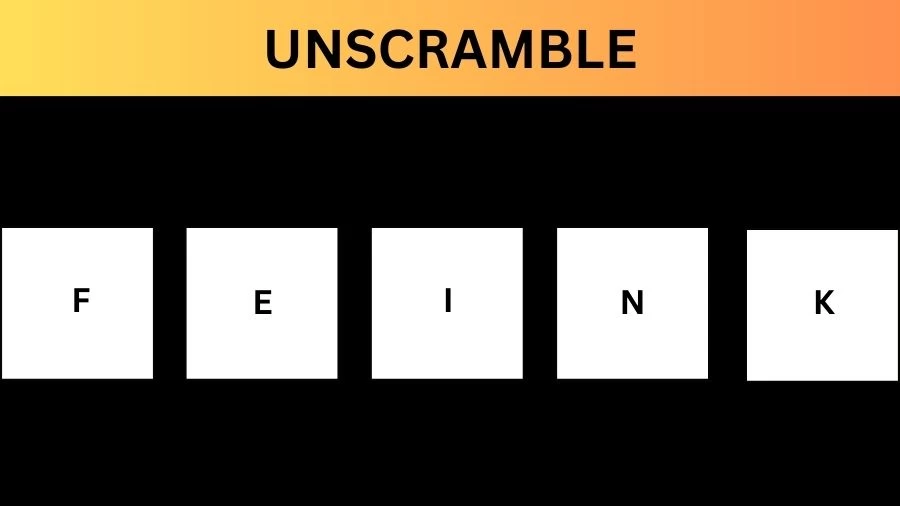 Unscramble FEINK Jumble Word Today