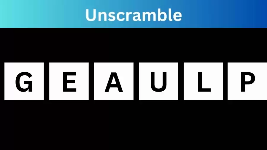 Unscramble GEAULP Jumble Word Today