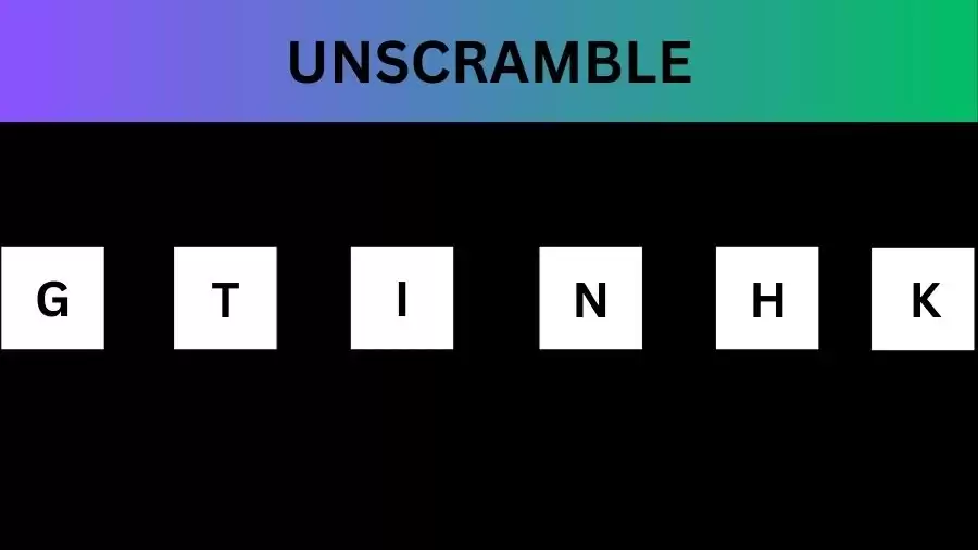 Unscramble GTINHK Jumble Word Today